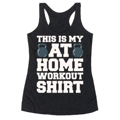 This Is My At Home Workout Shirt White Print Racerback Tank Top