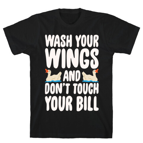Wash Your Wings White Print T-Shirt