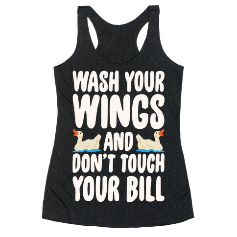 Wash Your Wings White Print Racerback Tank Top