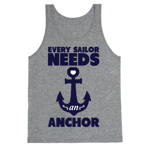 Every Sailor Needs an Anchor Tank Top
