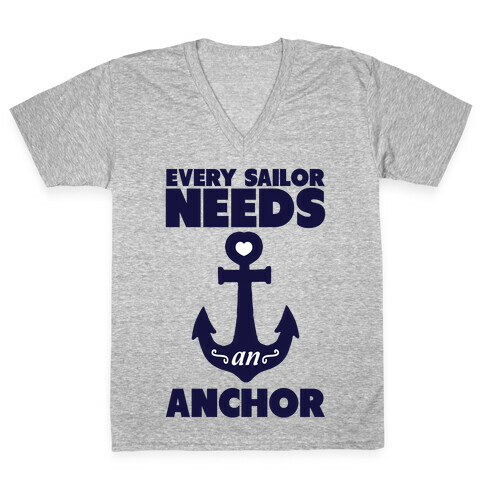 Every Sailor Needs an Anchor V-Neck Tee Shirt