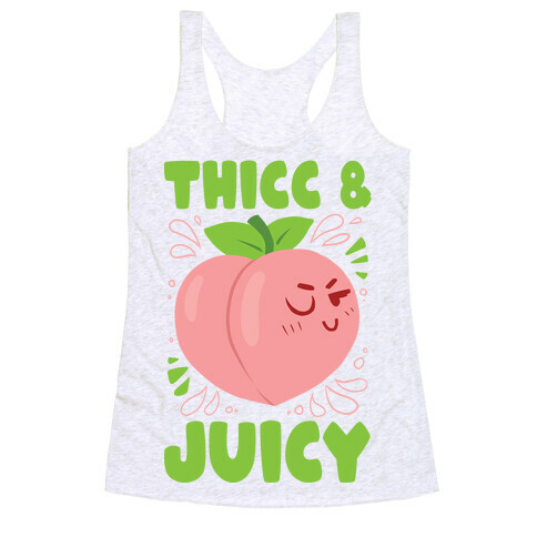 Thicc And Juicy Racerback Tank Top