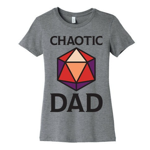 Chaotic Dad Womens T-Shirt