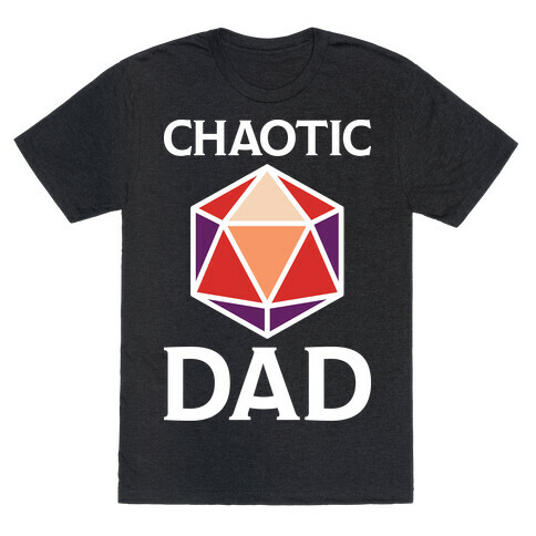 Chaotic Dad T-Shirt