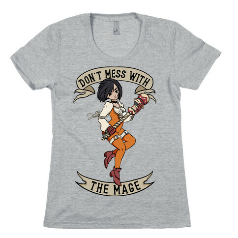 Don't Mess With the Mage Garnet Womens T-Shirt