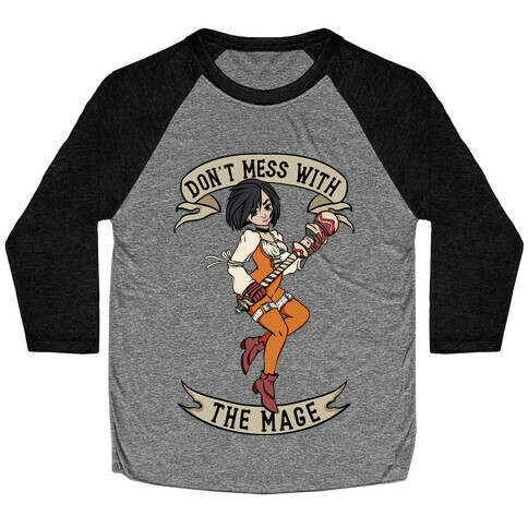 Don't Mess With the Mage Garnet Baseball Tee
