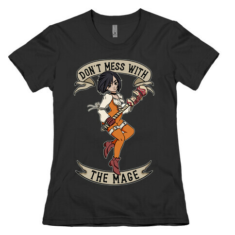 Don't Mess With the Mage Garnet Womens T-Shirt