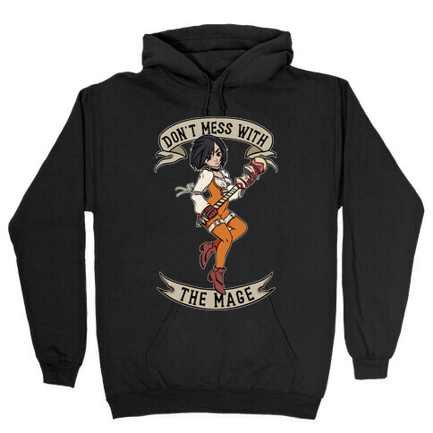 Don't Mess With the Mage Garnet Hooded Sweatshirt