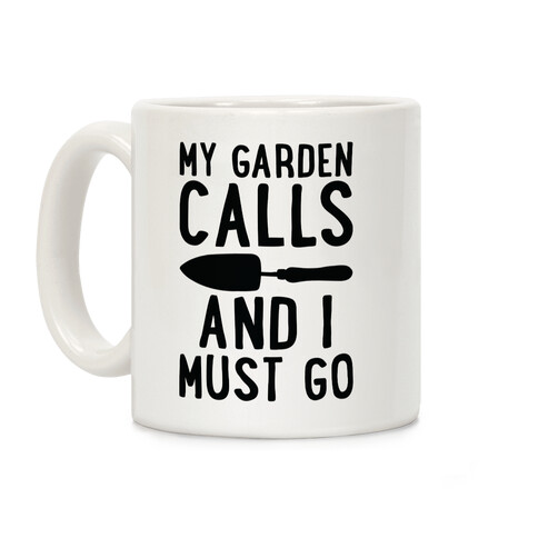 My Garden Calls and I Must Go Coffee Mug