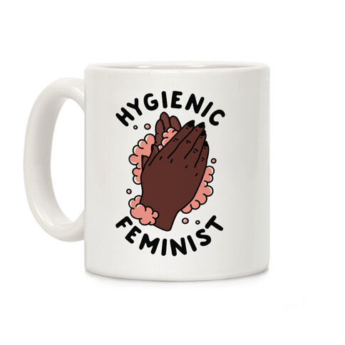 Hygienic Feminist Coffee Mug