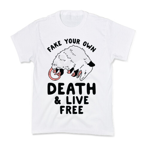 Fake Your Own Death and Live Free Opossum Kids T-Shirt