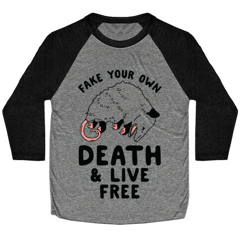 Fake Your Own Death and Live Free Opossum Baseball Tee