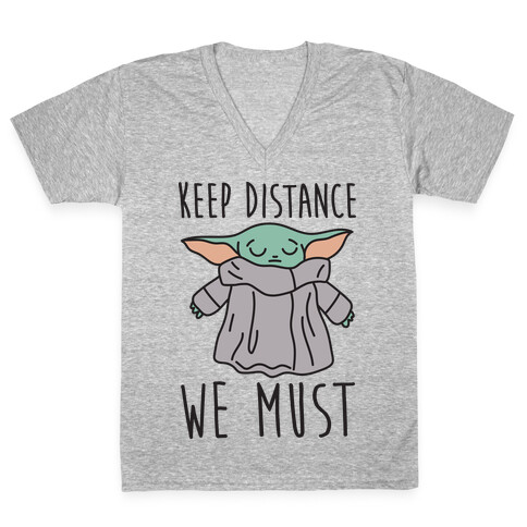 Keep Distance We Must Baby Yoda V-Neck Tee Shirt
