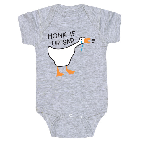 Honk If Ur Sad Goose Baby One-Piece