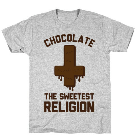 Chocolate the Sweetest Religion T-Shirt
