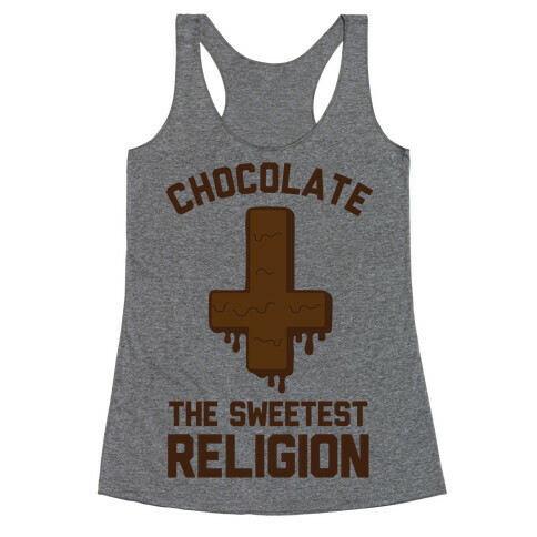 Chocolate the Sweetest Religion Racerback Tank Top