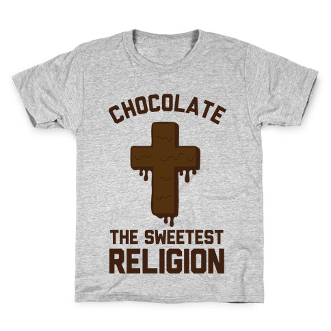 Chocolate the Sweetest Religion Kids T-Shirt