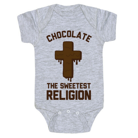Chocolate the Sweetest Religion Baby One-Piece
