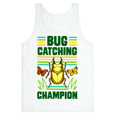 Bug Catching Champion Tank Top