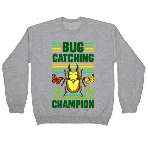 Bug Catching Champion Pullover