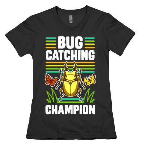 Bug Catching Champion Womens T-Shirt