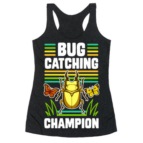 Bug Catching Champion Racerback Tank Top