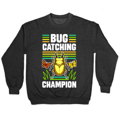 Bug Catching Champion Pullover