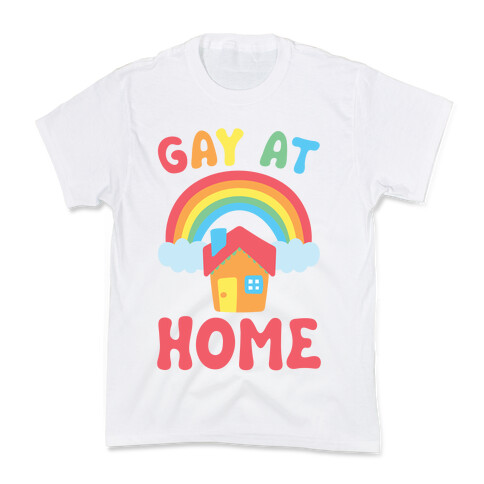 Gay At Home Kids T-Shirt