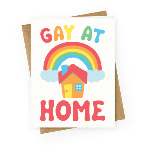 Gay At Home Greeting Card