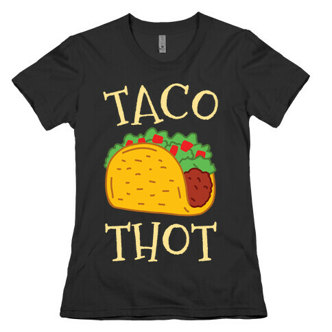 Taco Thot Womens T-Shirt