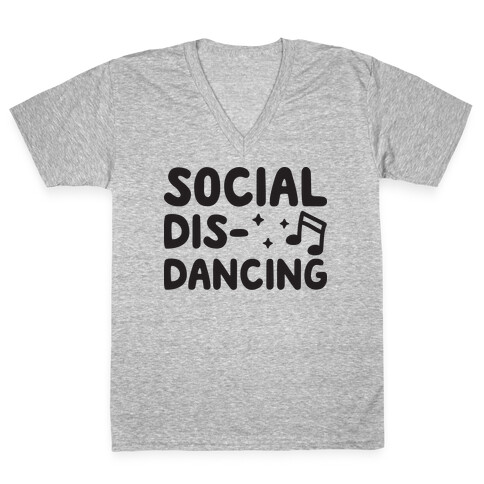 Social Dis-Dancing V-Neck Tee Shirt