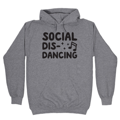 Social Dis-Dancing Hooded Sweatshirt