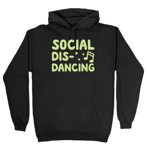 Social Dis-Dancing Hooded Sweatshirt