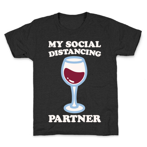 My Social Distancing Partner White Print Kids T-Shirt