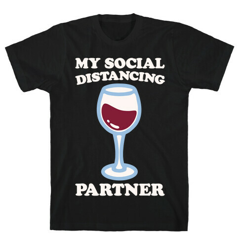 My Social Distancing Partner White Print T-Shirt