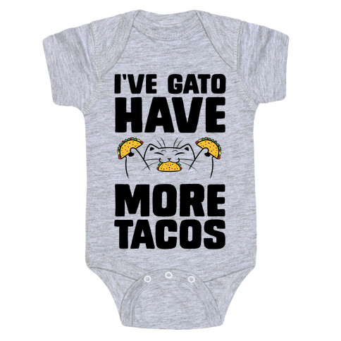 I've Gato Have More Tacos Baby One-Piece