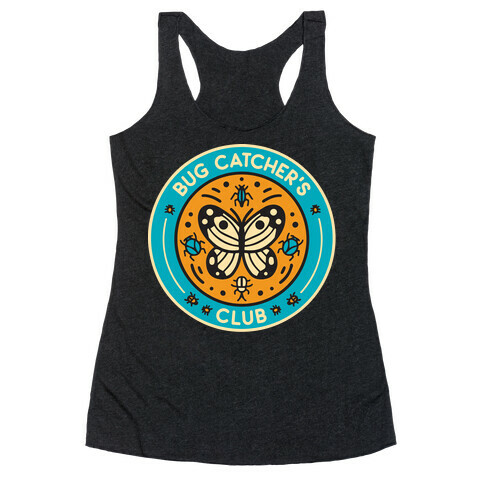 Bug Catcher's Club Racerback Tank Top