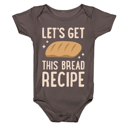 Let's Get This Bread Recipe Baby One-Piece
