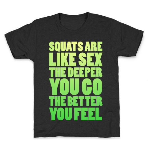 Squats Are Like Sex Kids T-Shirt