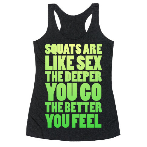 Squats Are Like Sex Racerback Tank Top