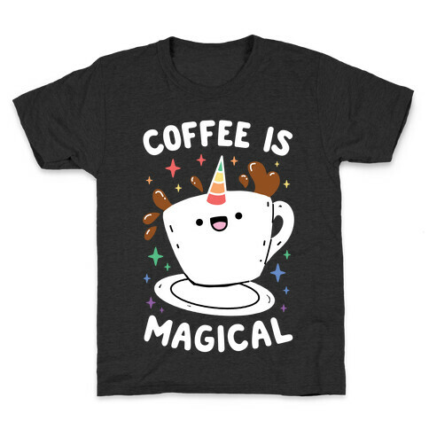 Coffee Is Magical Kids T-Shirt