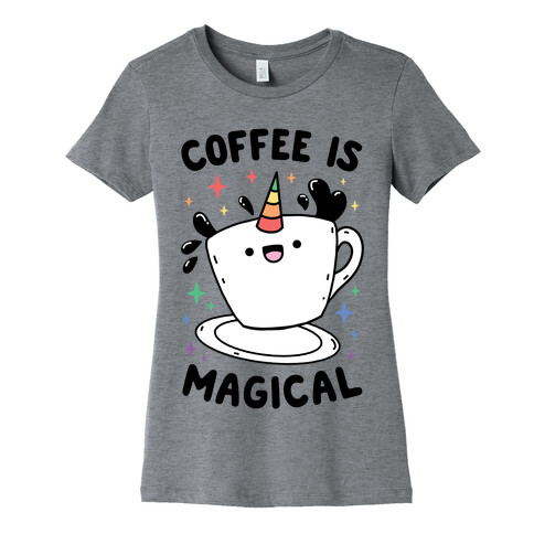 Coffee Is Magical Womens T-Shirt