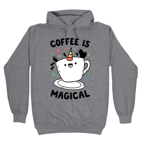 Coffee Is Magical Hooded Sweatshirt