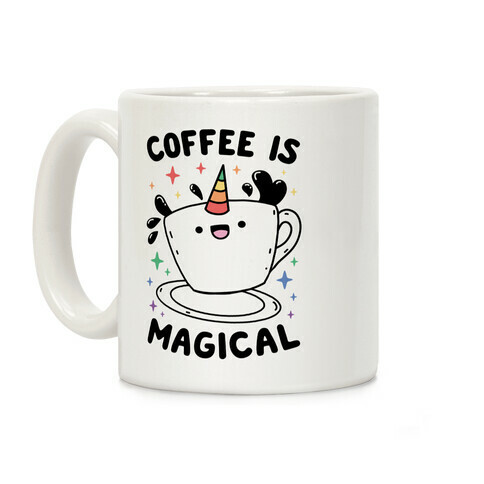 Coffee Is Magical Coffee Mug