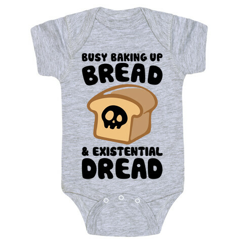 Busy Baking Up Bread & Existential Dread Baby One-Piece