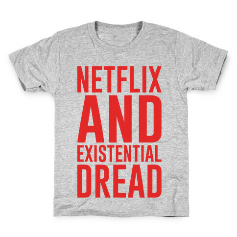 Netflix and Existential Dread Parody Kids T-Shirt