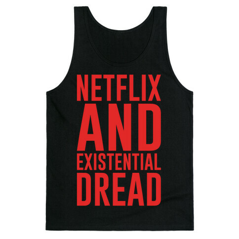 Netflix and Existential Dread Parody White Print Tank Top