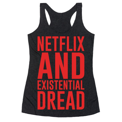 Netflix and Existential Dread Parody White Print Racerback Tank Top