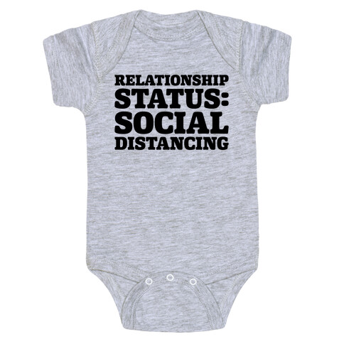 Relationship Status Social Distancing  Baby One-Piece