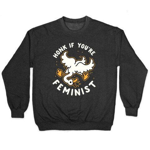HONK If You're Feminist Pullover